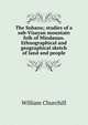 The Subanu; studies of a sub-Visayan mountain folk of Mindanao. Ethnographical and geographical sketch of land and people, William Churchill 
