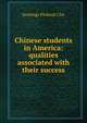Chinese students in America: qualities associated with their success, Jennings Pinkwei Chu 