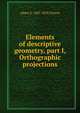 Elements of descriptive geometry, part I, Orthographic projections, Albert E. 1807-1878 Church 