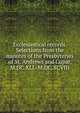 Ecclesiastical records. Selections from the minutes of the Presbyteries of St. Andrews and Cupar, M.DC.XLI.-M.DC.XCVIII, 