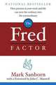 The Fred Factor: How Passion in Your Work and Life Can Turn the Ordinary into the Extraordinary, Sanborn Mark 