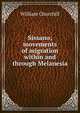 Sissano; movements of migration within and through Melanesia, William Churchill 