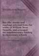 Boy life; stories and readings selected from the works of William Dean Howells, and arranged for supplementary reading in elementary schools, Howells, William Dean, 1837-1920 