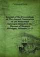 Journal of the Proceedings of The.Annual Convention of the Protestant Episcopal Church in the Diocese of Western Michigan, Volumes 21-25, Convention 