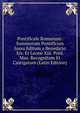 Pontificale Romanum: Summorum Pontificum Jussu Editum a Benedicto Xiv. Et Leone Xiii. Pont. Max. Recognitum Et Castigatum (Latin Edition), 