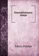 Disestablishment: charge, Edwin Palmer 