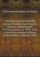 A brief history of the Fifth Avenue Presbyterian Church: from its organization in Cedar Street, in 1909, with a list of the present officers and members, January, 1882, Fifth Avenue Presbyterian Church 