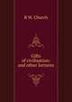 Gifts of civilisation: and other lectures, R W. Church 