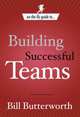 On the Fly Guide To… Building Successful Teams, Butterworth Bill 