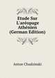 Etude Sur L'ar?opage Ath?nien (German Edition), Anton Chudzinski 