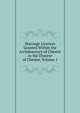 Marriage Licences Granted Within the Archdeaconry of Chester in the Diocese of Chester, Volume 1, 