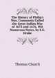 The History of Philip's War, Commonly Called the Great Indian War of 1675 and 1676, Wit Numerous Notes, by S.G. Drake, Thomas Church 