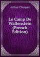 Le Camp De Wallenstein (French Edition), Arthur Chuquet 