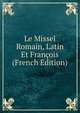 Le Missel Romain, Latin Et Francois (French Edition), 