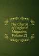 The Church of England Magazine, Volume 21, 