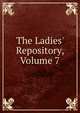 The Ladies' Repository, Volume 7, 