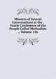 Minutes of Several Conversations at the . Yearly Conference of the People Called Methodists ., Volume 156, 