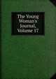 The Young Woman's Journal, Volume 17, 