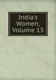 India's Women, Volume 13, 