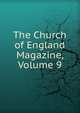 The Church of England Magazine, Volume 9, 