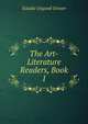 The Art-Literature Readers, Book 1, Eulalie Osgood Grover 