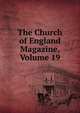 The Church of England Magazine, Volume 19, 