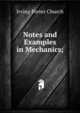 Notes and Examples in Mechanics;, Irving Porter Church 