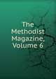 The Methodist Magazine, Volume 6, 