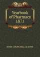 Yearbook of Pharmacy 1871, JOHN CHURCHILL &amp; SONS 