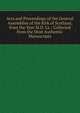 Acts and Proceedings of the General Assemblies of the Kirk of Scotland, from the Year M.D. Lx.: Collected from the Most Authentic Manuscripts, 