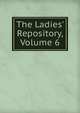 The Ladies' Repository, Volume 6, 
