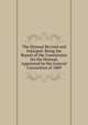 The Hymnal Revised and Enlarged: Being the Report of the Commission On the Hymnal, Appointed by the General Convention of 1889, 