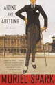 Aiding and Abetting: A Novel, Spark, Muriel 