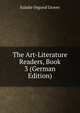 The Art-Literature Readers, Book 3 (German Edition), Eulalie Osgood Grover 