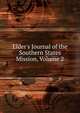 Elder's Journal of the Southern States Mission, Volume 2, 