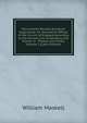 Monumenta Ritualia Ecclesiae Anglicanae: Or, Occasional Offices of the Church of England According to the Ancient Use of Salisbury, the Prymer in . Prayers and Forms, Volume 1 (Latin Edition), William Maskell 