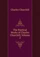 The Poetical Works of Charles Churchill, Volume 2, Charles Churchill 