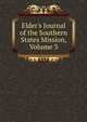 Elder's Journal of the Southern States Mission, Volume 3, 