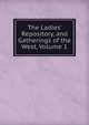 The Ladies' Repository, and Gatherings of the West, Volume 1, 