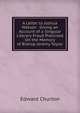 A Letter to Joshua Watson . Giving an Account of a Singular Literary Fraud Practised On the Memory of Bishop Jeremy Taylor, Edward Churton 