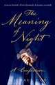 The Meaning of Night: A Confession, Cox, Michael 