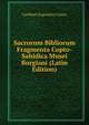 Sacrorum Bibliorum Fragmenta Copto-Sahidica Musei Borgiani (Latin Edition), Cardinal Augostino Ciasca 