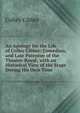 An Apology for the Life of Colley Cibber: Comedian, and Late Patentee of the Theatre-Royal; with an Historical View of the Stage During His Own Time, Colley Cibber 
