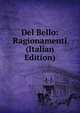 Del Bello: Ragionamenti (Italian Edition), 