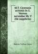 M.T. Ciceronis actionis in G. Verrem secundae lib. V (De suppliciis), Marcus Tullius Cicero 