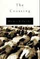 The Crossing (Border Trilogy Series #2), Cormac McCarthy 