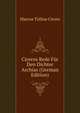 Ciceros Rede Fur Den Dichter Archias (German Edition), Marcus Tullius Cicero 
