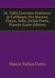 M. Tullii Ciceronis Orationes in Catilinam, Pro Murena, Flacco, Sulla, Archia Poeta, Plancio (Latin Edition), Marcus Tullius Cicero 