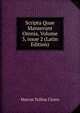 Scripta Quae Manserunt Omnia, Volume 3, issue 2 (Latin Edition), Marcus Tullius Cicero 