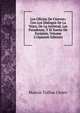 Los Oficios De Ciceron: Con Los Dialogos De La Vejez, De La Amistad, Las Paradoxas, Y El Sueno De Escipion, Volume 2 (Spanish Edition), Marcus Tullius Cicero 